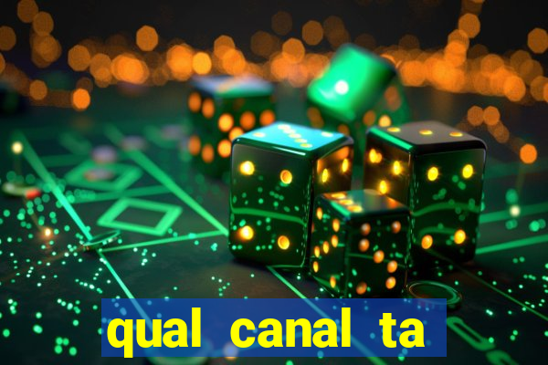 qual canal ta passando o jogo do inter